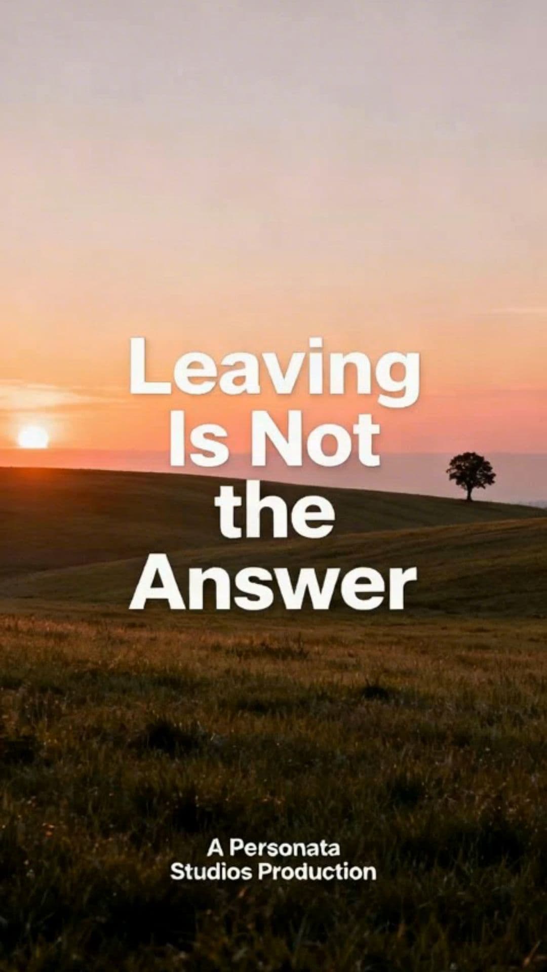 AC - Leaving Is Not the Answer