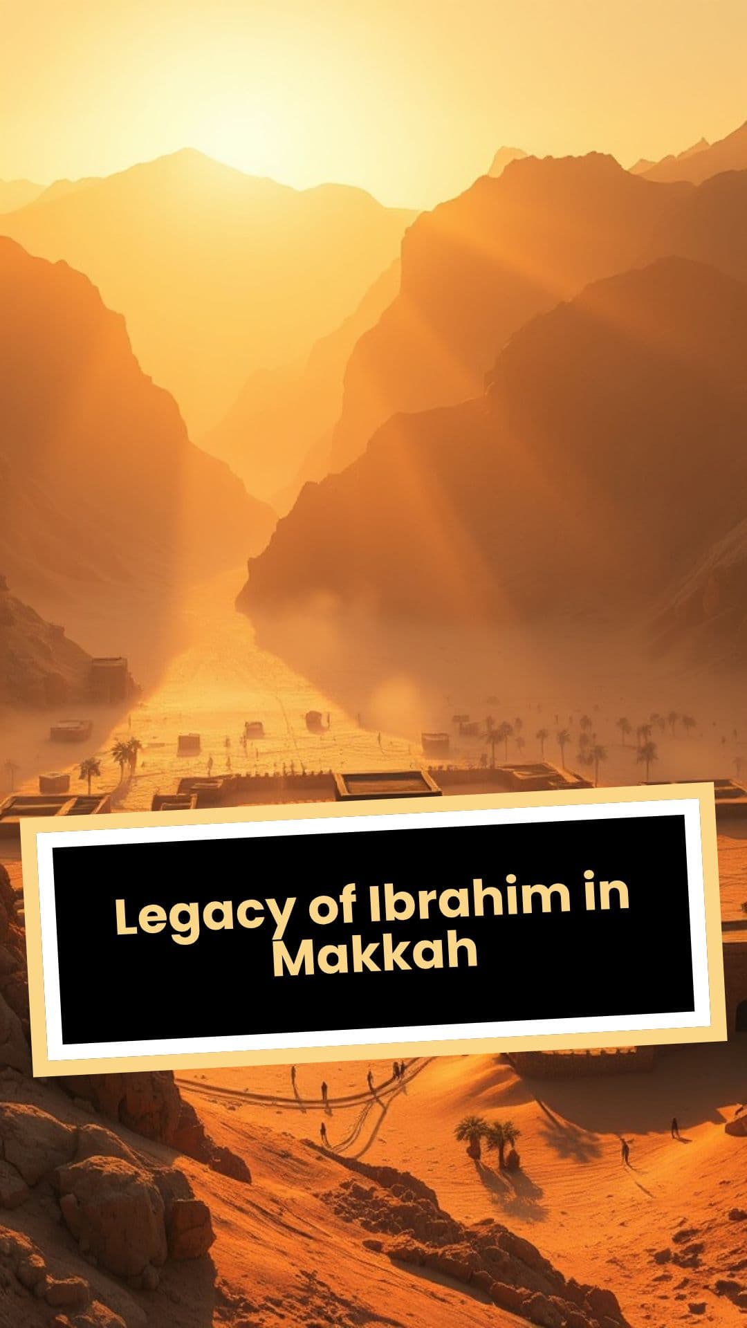 Legacy of Ibrahim in Makkah