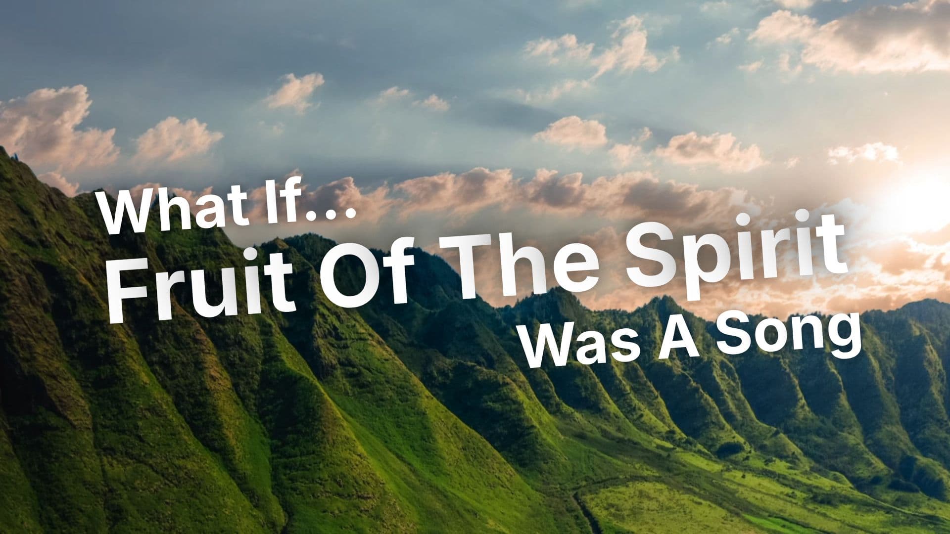 The Fruit of the Spirit Praise (duplicated)