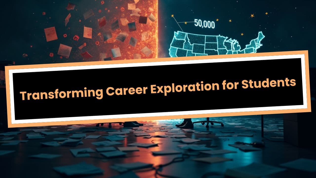 Transforming Career Exploration for Students