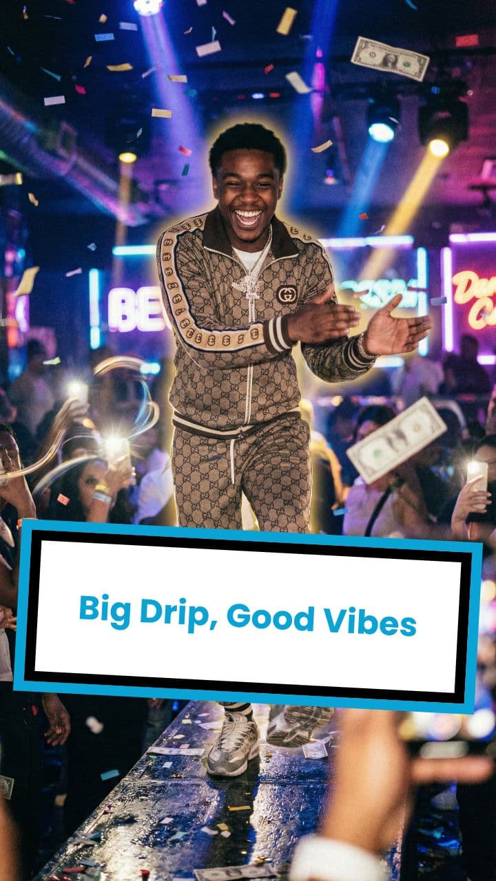 Big Drip, Good Vibes
