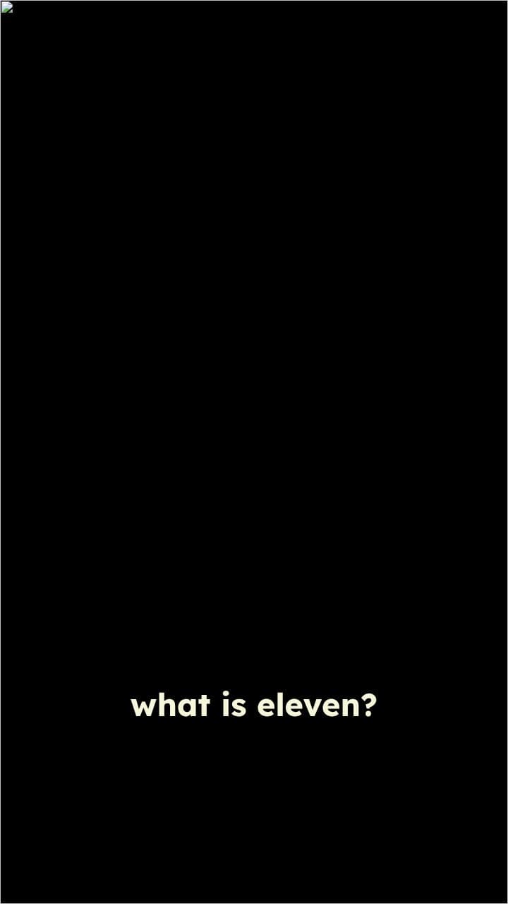 Understanding Eleven