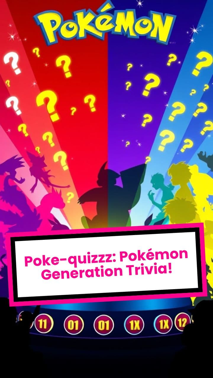 Poke-quizzz: Pokémon Generation Trivia!