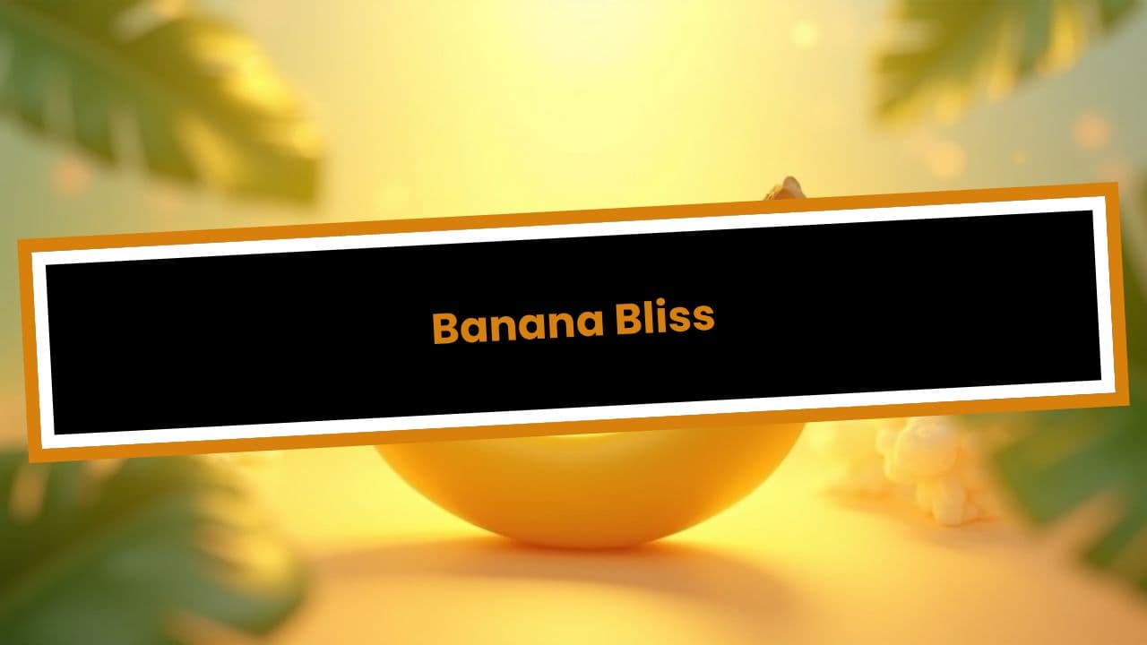 Banana Bliss
