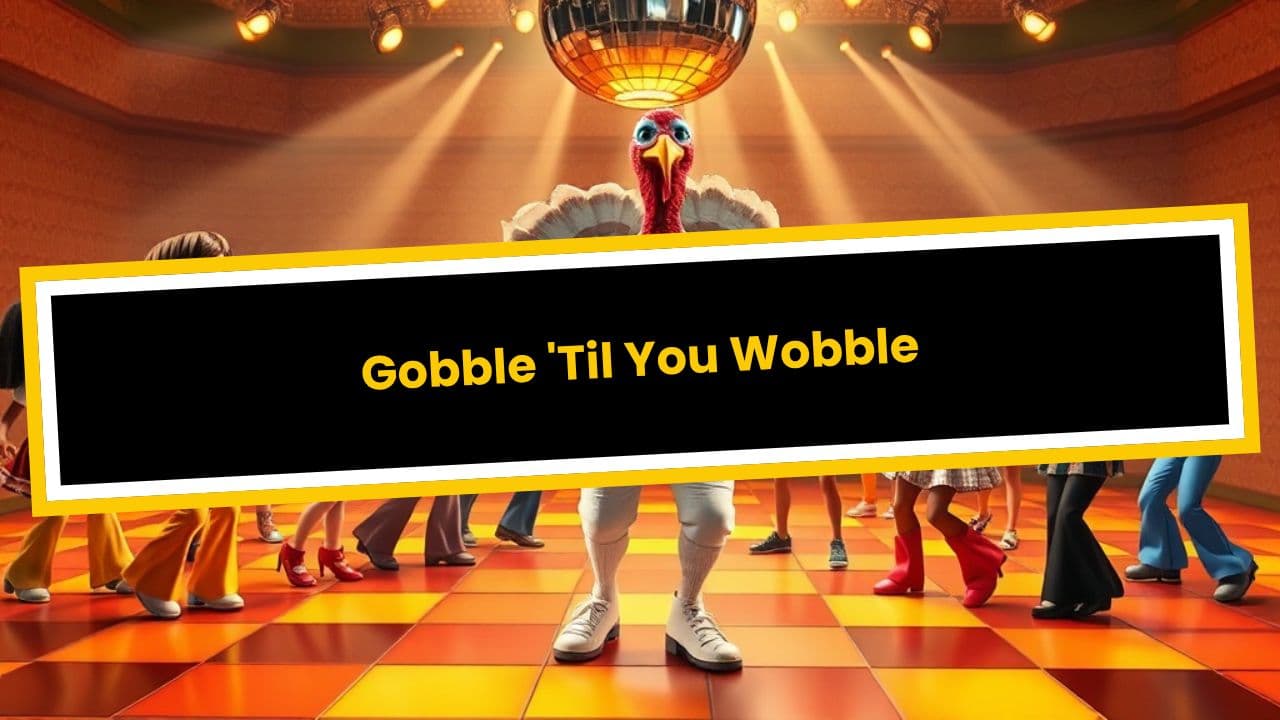 Gobble 'Til You Wobble (Disco Mix)