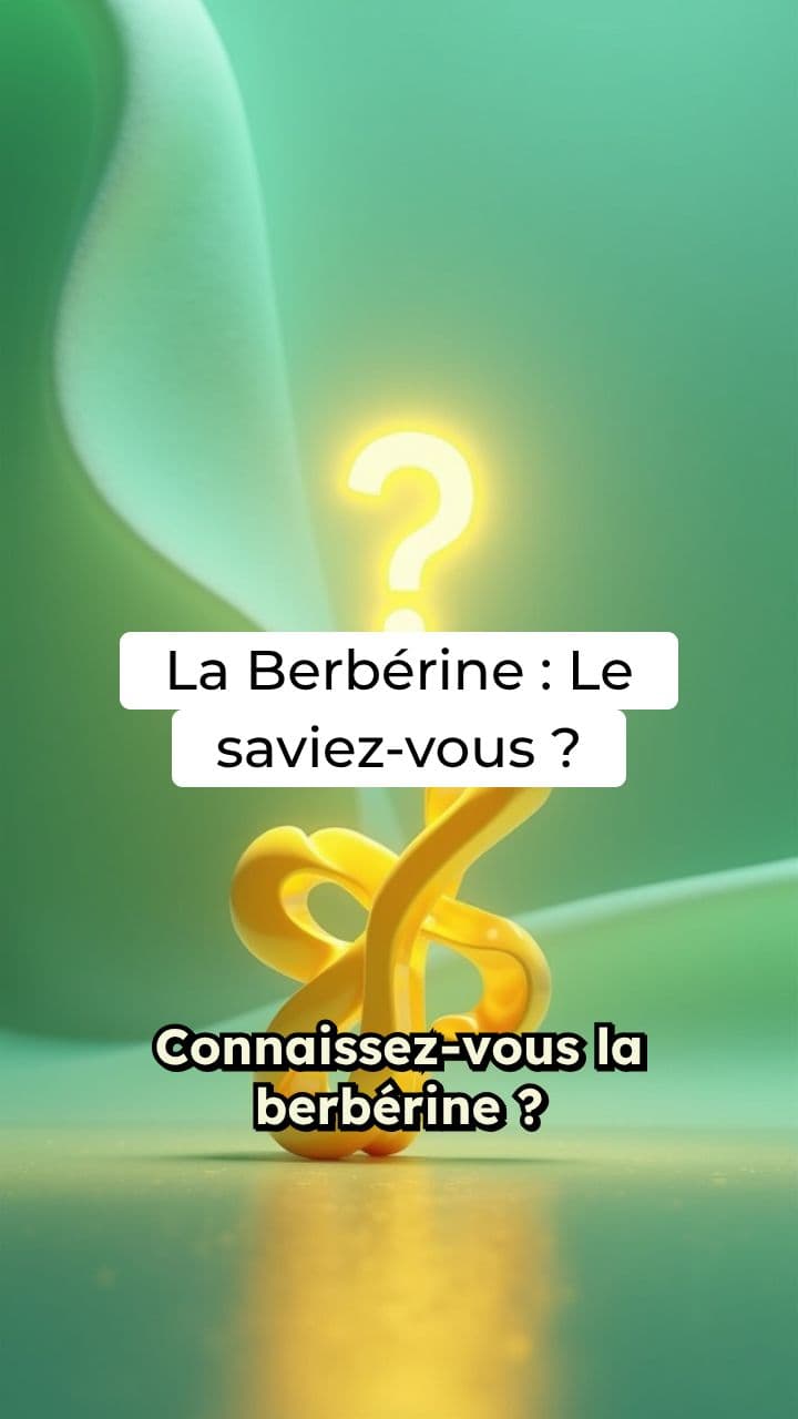 La Berbérine : Votre Alliée Naturelle pour la Santé